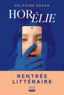 Couverture de « Horélie », Delphine Saada