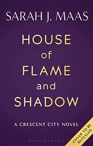 Cover of House of Flame and Shadow by Sarah J. Maas