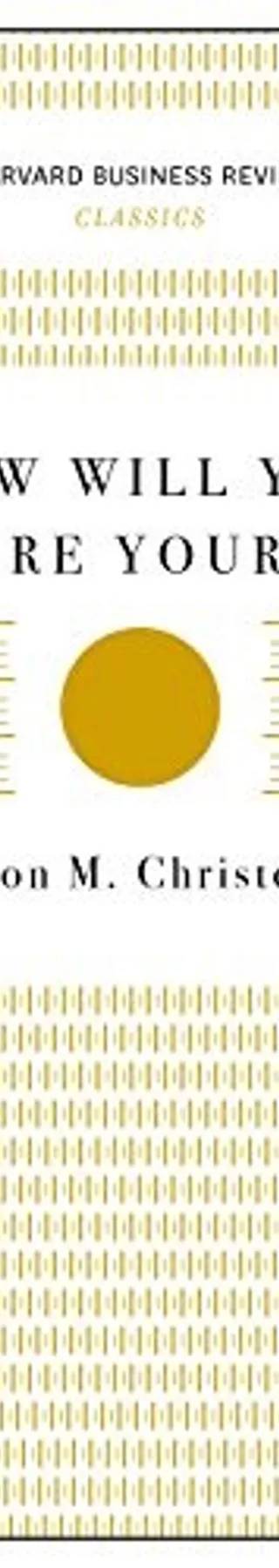 Cover of How Will You Measure Your Life? by Clayton M. Christensen, Karen Dillon, James Allworth
