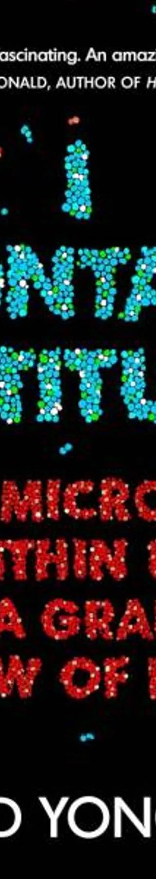 Cover of I contain multitudes : the microbes within us and a grander view of life by Ed Yong