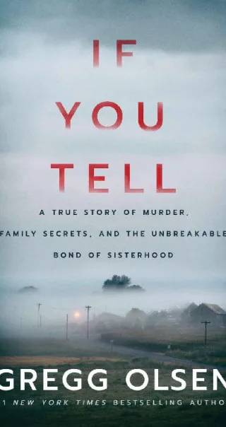 Cover of If You Tell by Gregg Olsen