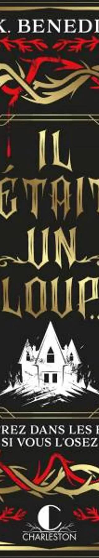 Couverture de Il était un loup, A. K. Benedict