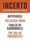 Cover of Incerto: Fooled by Randomness, The Black Swan, Antifragile, The Bed of Procrustes [4-Book Bundle] by Nassim Nicholas Taleb