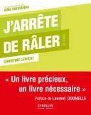 Couverture de J'arrête de râler !, Christine Lewicki