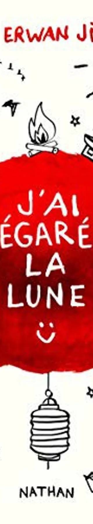Couverture de J'ai égaré la lune, Erwan Ji