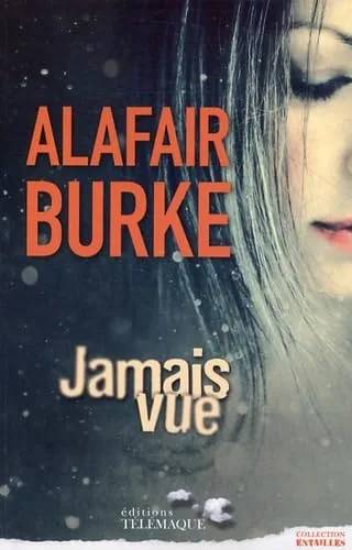 Couverture de Jamais vue, Alafair Burke