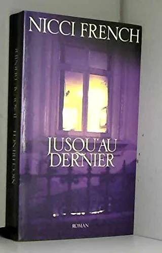 Couverture de Jusqu'au dernier, Nicci French