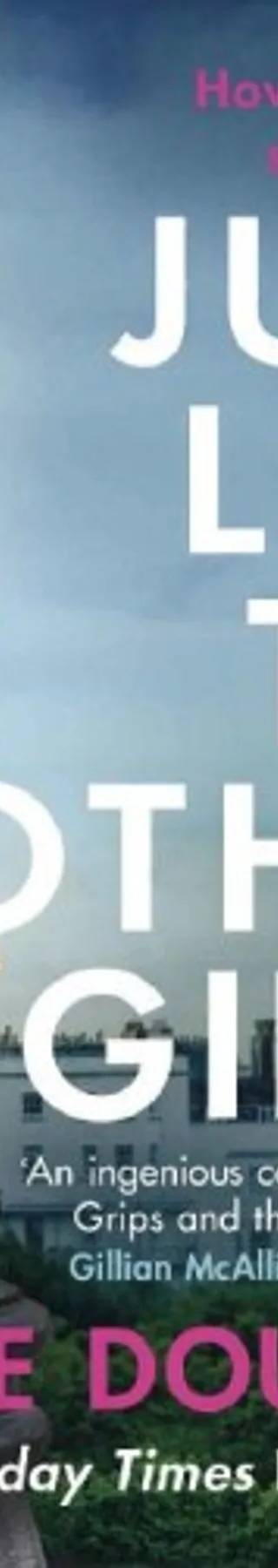 Cover of Just Like the Other Girls by Claire Douglas