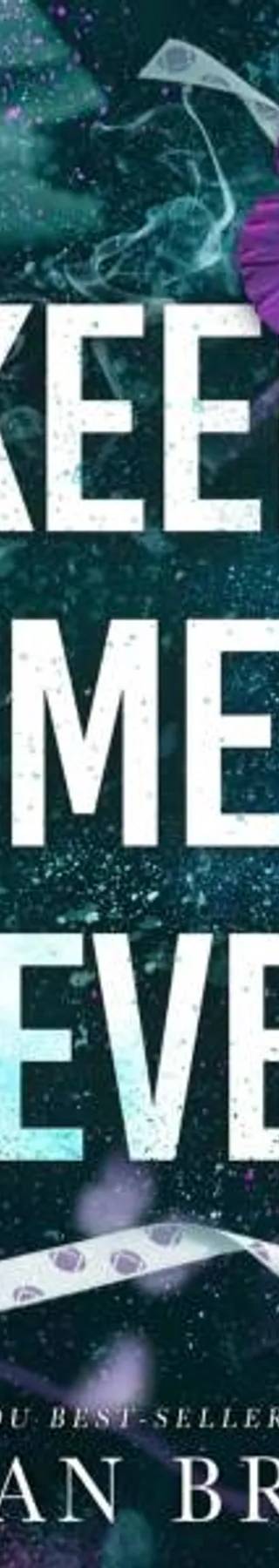 Couverture de Keep Me Never, Meagan Brandy