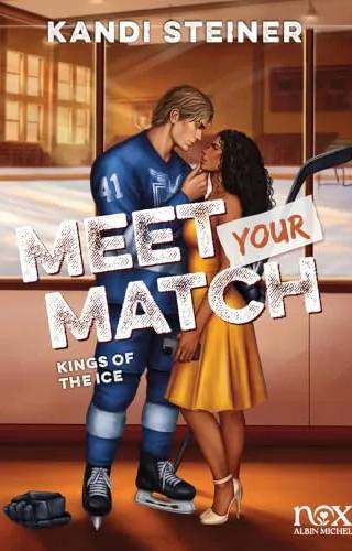 Couverture de Kings of the Ice - tome 1 - Meet your match, Kandi Steiner