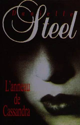 Couverture de L'Anneau de Cassandra, Danielle Steel