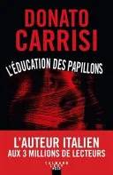 Couverture de L'éducation des papillons, Donato Carrisi, Carrisi Donato