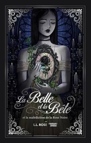 Couverture de La Belle et la Bête et la malédiction de la rose noire, Rose L.L.