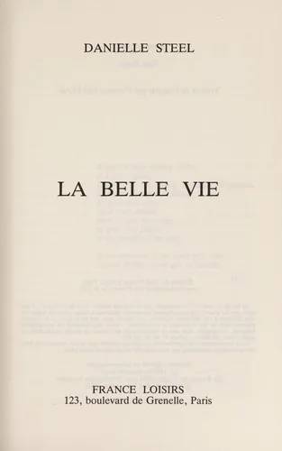 Couverture de La belle vie, Danielle Steel