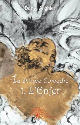 Couverture de La divine comédie Tome 1 L'Enfer, Dante Alighieri