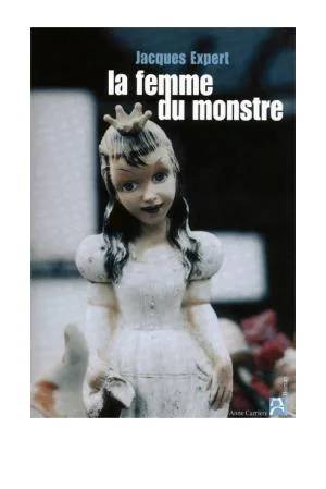 Couverture de La femme du monstre, Jacques Expert