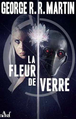 Couverture de La Fleur de verre, George R.R. Martin