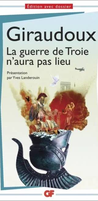 Couverture de La Guerre de Troie n'aura pas lieu, Jean Giraudoux