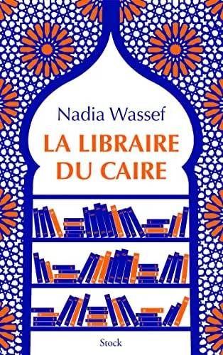 Couverture de La Libraire du Caire, Nadia Wassef