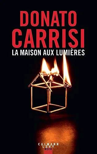 Couverture de La Maison aux lumières, Carrisi Donato
