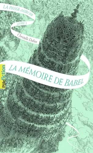 Couverture de La Mémoire de Babel (La Passe-miroir 3), Christelle Dabos
