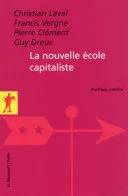 Couverture de La nouvelle école capitaliste, Christian Laval, Francis Vergne, Pierre Clément, Guy Dreux