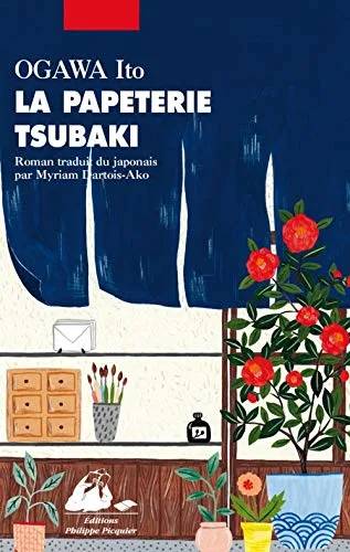 Couverture de LA PAPETERIE TSUBAKI (LITTERATURE GRAND FORMAT), Ito Ogawa, Myriam Dartois-Ako