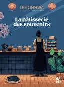 Couverture de La pâtisserie des souvenirs, Onhwa Lee