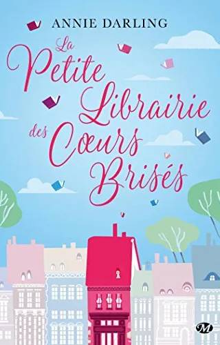 Couverture de La Petite Librairie des cœurs brisés, Annie Darling
