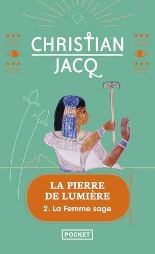 Couverture de La pierre de lumière - 02 - La femme sage, Christian Jacq