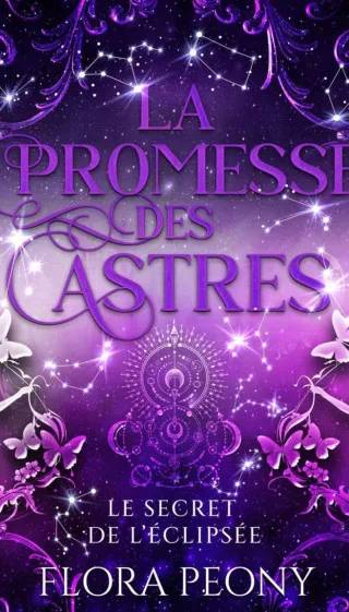 Couverture de La Promesse des Astres: Le Secret de L'Eclipsée, Flora Péony