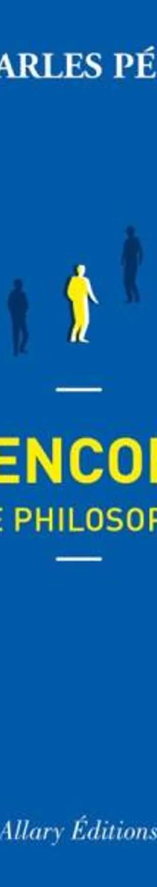 Couverture de La rencontre, une philosophie, Charles Pépin