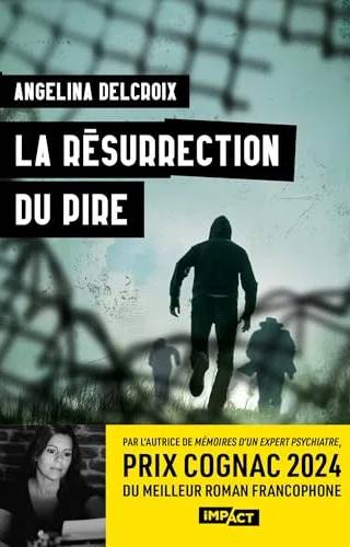 Couverture de La Résurrection du Pire, Angélina Delcroix