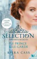 Couverture de La Sélection - Histoires secrètes: Le Prince Le Garde, Kiera Cass