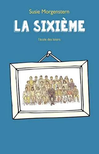 Couverture de « La sixième », Susie Morgenstern