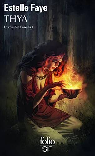 Couverture de La voie des oracles - tome 01 : Thya, Estelle Faye