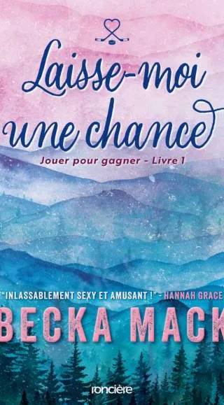 Couverture de Laisse-moi une chance, Becka Mack