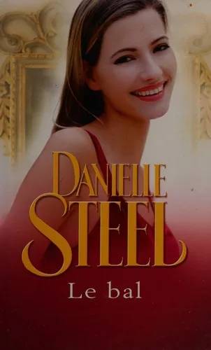 Couverture de Le bal, Danielle Steel