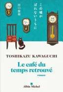 Couverture de Le café du temps retrouvé, Toshikazu Kawaguchi