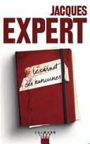 Couverture de Le Carnet des rancunes, Jacques Expert