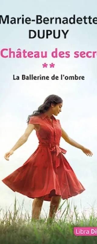 Couverture de Le Château des secrets - T2.1 - La Ballerine de l'ombre (Partie 1), Marie Bernadette Dupuy
