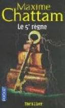 Couverture de Le 5e Règne, Maxime Chattam