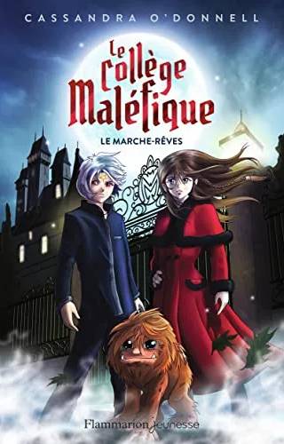 Couverture de Le collège maléfique (Tome 1) - Le marche-rêves, Cassandra O’Donnell