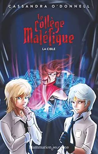 Couverture de La cible (Le collège maléfique tome 3), Cassandra O'Donnell