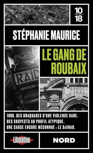 Couverture de Le gang de Roubaix, Stéphanie Maurice