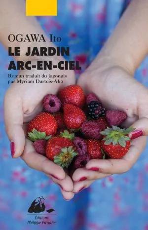Couverture de Le Jardin Arc-en-ciel, Ito Ogawa