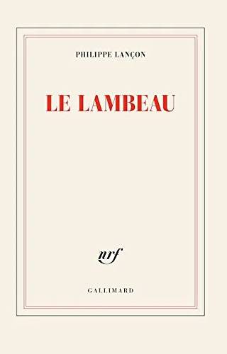Couverture de Le lambeau, Philippe Lançon