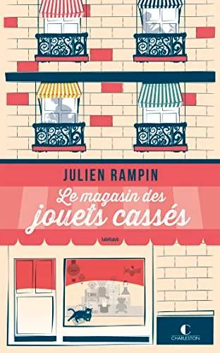 Couverture de Le magasin des jouets cassés : roman, Julien Rampin, Julien Rampin