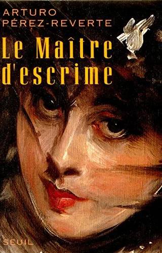 Couverture de Le maître d'escrime, Arturo Pérez-Reverte