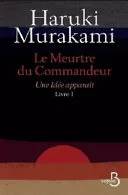 Couverture de Le Meurtre du Commandeur, livre 1 : Une idée apparaît, Haruki Murakami